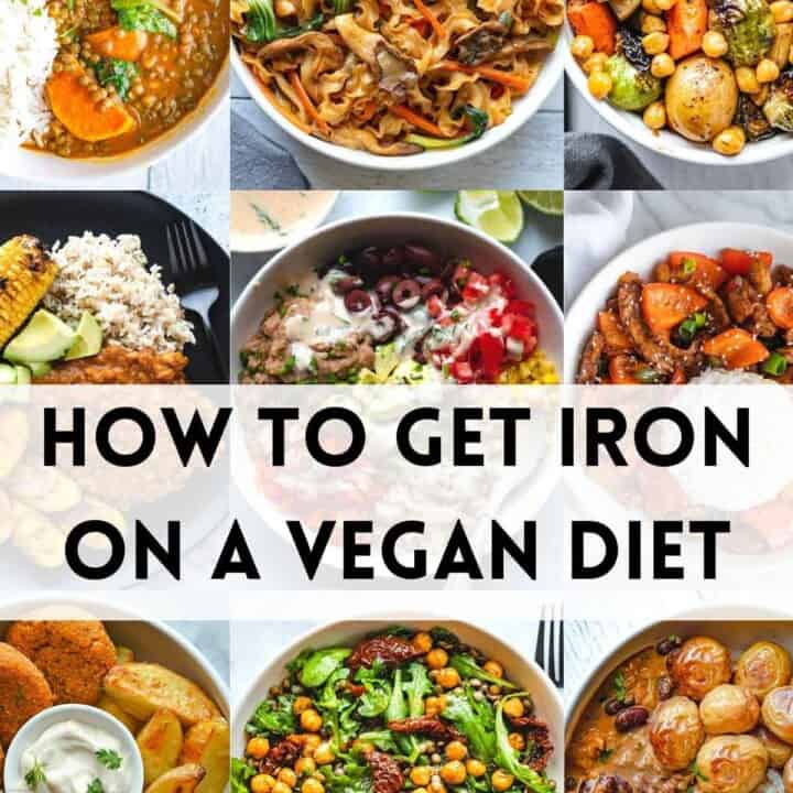 Nine vegan dinner recipes rich in iron with text overlay saying, 'How to Get Iron on a Vegan Diet.'