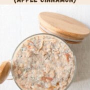 High-protein apple cinnamon chia seed oatmeal in a jar.