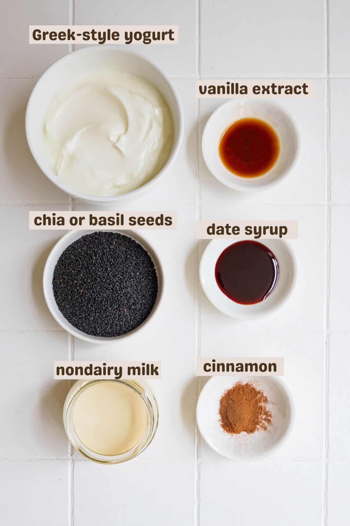 Basil seeds, nondairy milk, date syrup, cinnamon, yogurt, and vanilla extract.