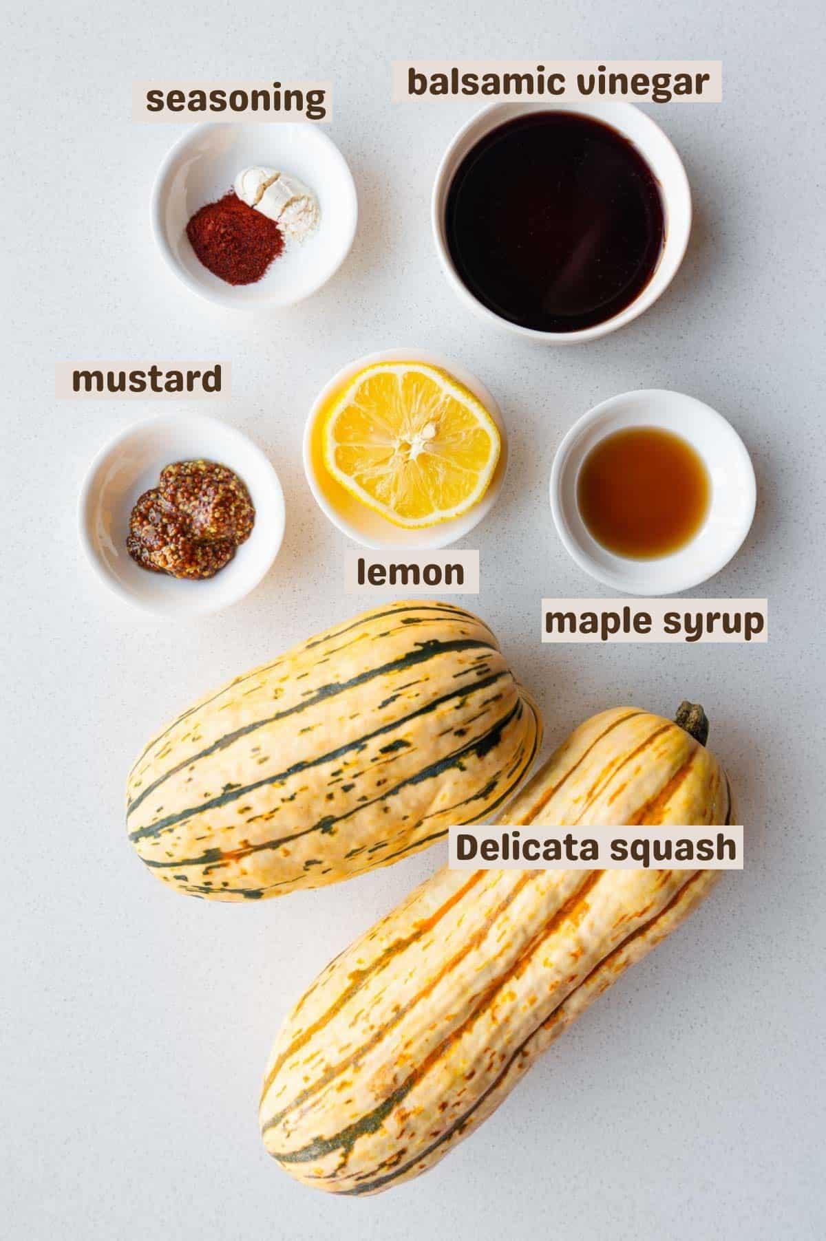 Delicata squash, balsamic vinegar, lemon juice, Dijon or stone-ground mustard, maple syrup, garlic powder, smoked paprika.